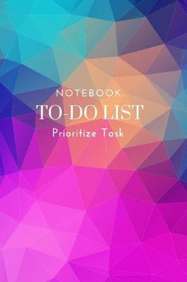 Book cover for To-Do List Prioritize Task Notebook