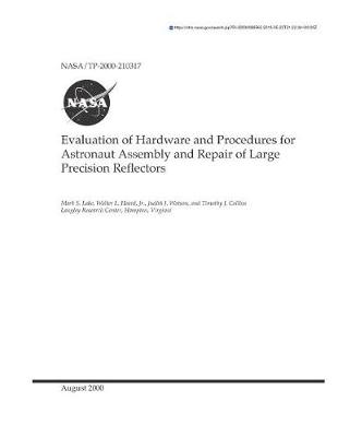 Book cover for Evaluation of Hardware and Procedures for Astronaut Assembly and Repair of Large Precision Reflectors