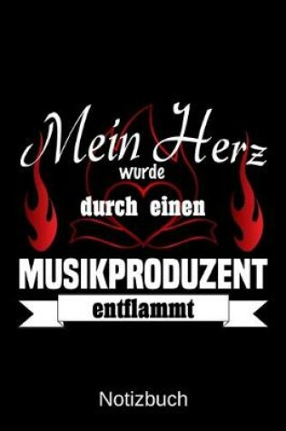 Cover of Mein Herz wurde durch einen Musikproduzent entflammt