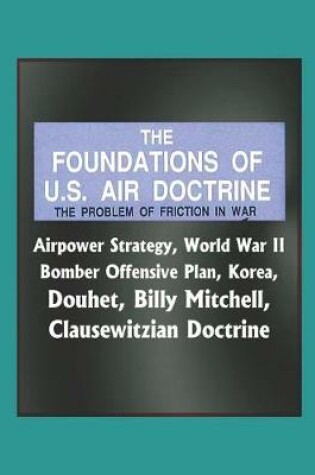 Cover of The Foundations of U.S. Air Doctrine