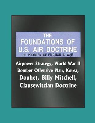 Book cover for The Foundations of U.S. Air Doctrine