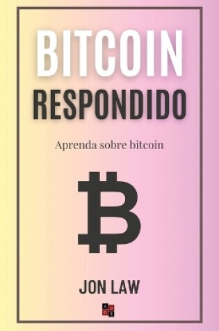 Cover of Bitcoin Respondido