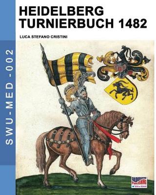 Book cover for Heidelberg Turnierbuch 1482