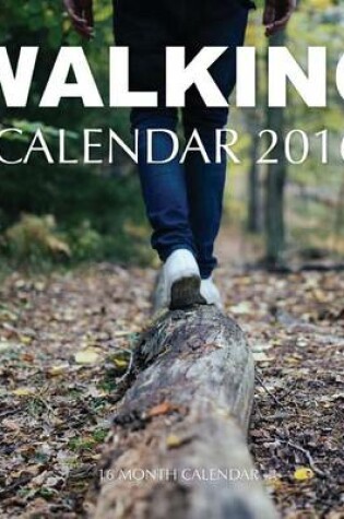 Cover of Walking Calendar 2016