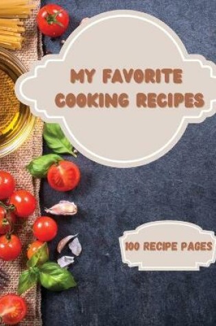 Cover of My Favorite Cooking Recipes