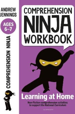 Cover of Comprehension Ninja Workbook for Ages 6-7