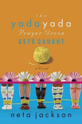 Book cover for The Yada Yada Prayer Group Gets Caught