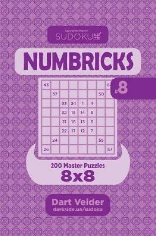 Cover of Sudoku Numbricks - 200 Master Puzzles 8x8 (Volume 8)