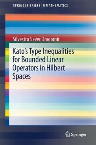 Cover of Kato's Type Inequalities for Bounded Linear Operators in Hilbert Spaces