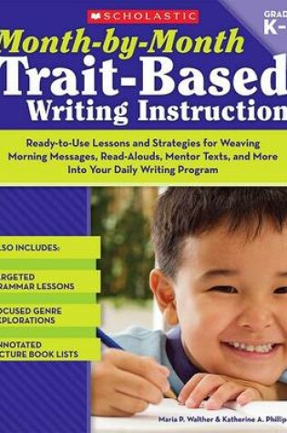 Cover of Month-By-Month Trait-Based Writing Instruction