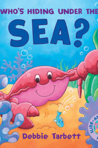 Cover of Who's Hiding Under the Sea?