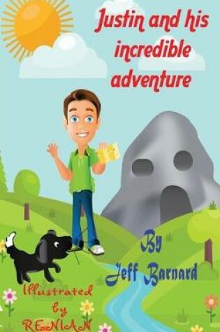 Cover of Justin and His Incredible Adventure