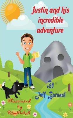 Book cover for Justin and His Incredible Adventure