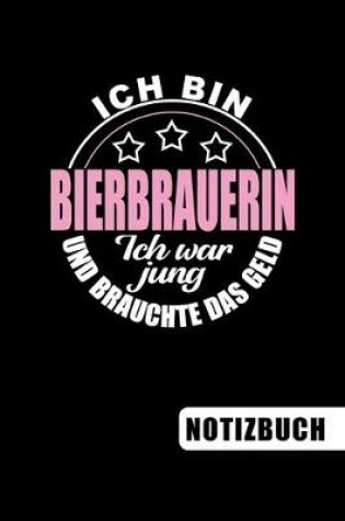 Cover of Ich bin Bierbrauerin - Ich war jung und brauchte das Geld