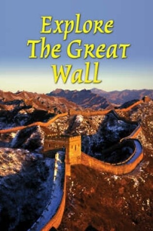 Cover of Explore the Great Wall