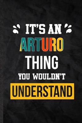 Book cover for It's an Arturo Thing You Wouldn't Understand