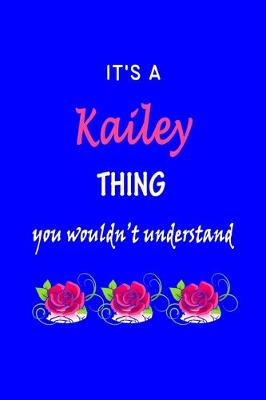 Book cover for It's A Kailey Thing You Wouldn't Understand