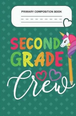 Cover of Primary Composition Book - Second Grade Crew