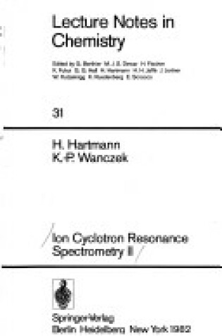 Cover of Ion Cyclotron Resonance Spectrometry II