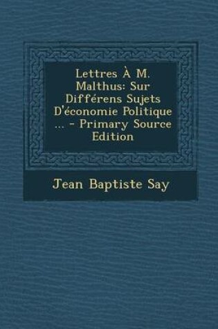 Cover of Lettres A M. Malthus