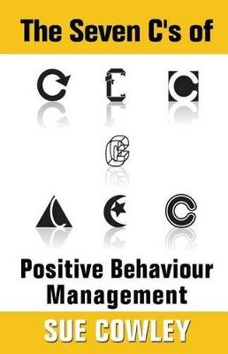 Book cover for The Seven C's of Positive Behaviour Management