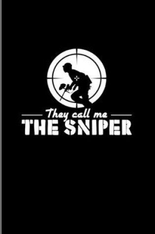 Cover of They Call Me The Sniper