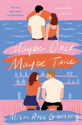 Maybe Once, Maybe Twice by Alison Rose Greenberg