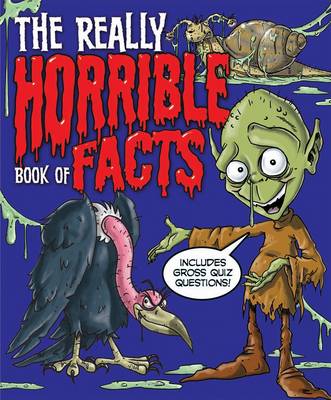 Book cover for The Really Horrible Book of Facts
