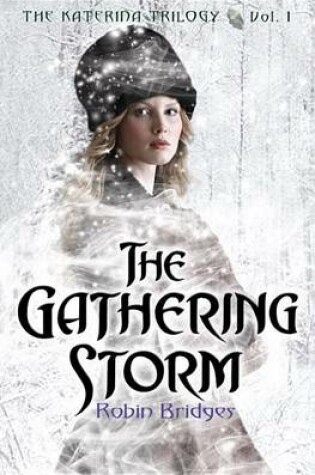 Cover of Katerina Trilogy, Vol. I: The Gathering Storm