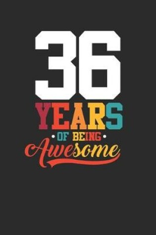 Cover of 36 Years Of Being Awesome