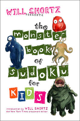 Book cover for Will Shortz Presents the Monster Book of Sudoku for Kids