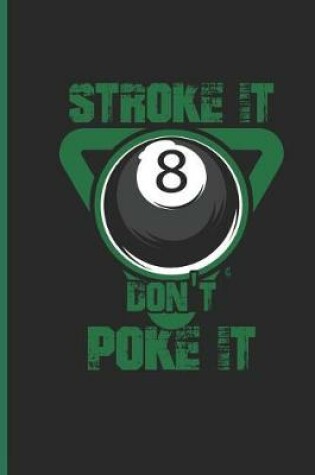 Cover of Stroke It Dont Poke It