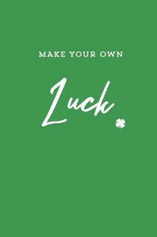 Cover of Make Your Own Luck