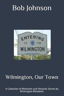 Book cover for Wilmington, Our Town