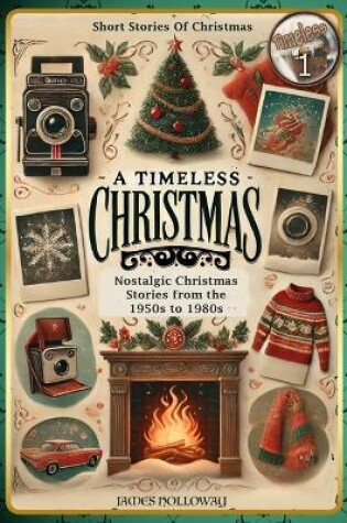 Cover of Short Stories Of Christmas Nostalgic Christmas Stories From The 1950s to 1980s