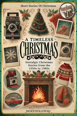 Book cover for Short Stories Of Christmas Nostalgic Christmas Stories From The 1950s to 1980s