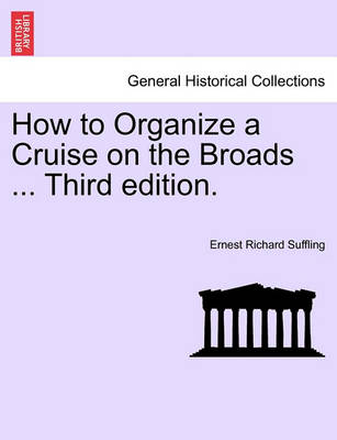 Book cover for How to Organize a Cruise on the Broads ... Third Edition.