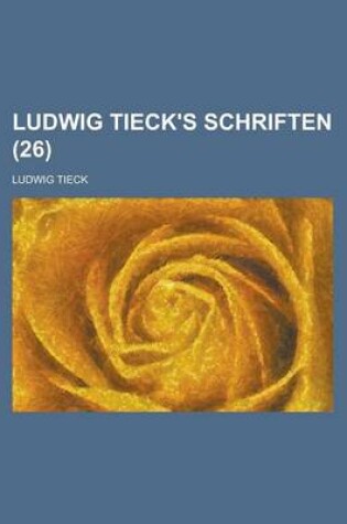 Cover of Ludwig Tieck's Schriften (26)