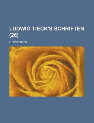 Book cover for Ludwig Tieck's Schriften (26)
