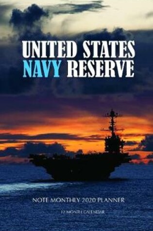 Cover of United States Navy Reserve Note Monthly 2020 Planner 12 Month Calendar