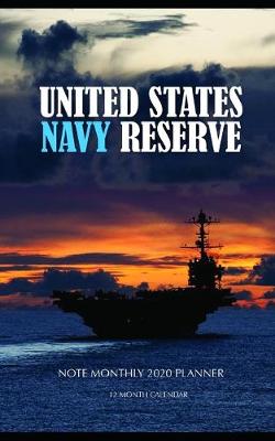 Book cover for United States Navy Reserve Note Monthly 2020 Planner 12 Month Calendar