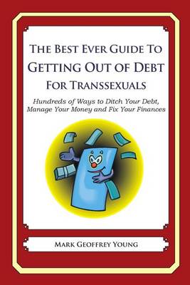 Book cover for The Best Ever Guide to Getting Out of Debt for Transsexuals