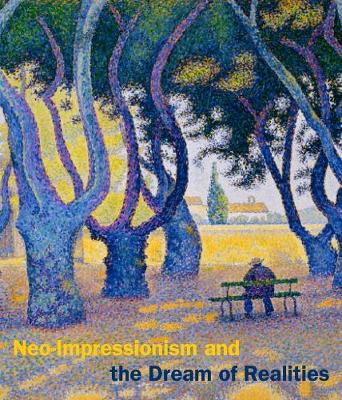 Book cover for Neo-Impressionism and the Dream of Realities