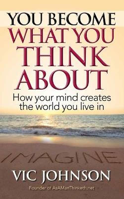 Book cover for You Become What You Think About