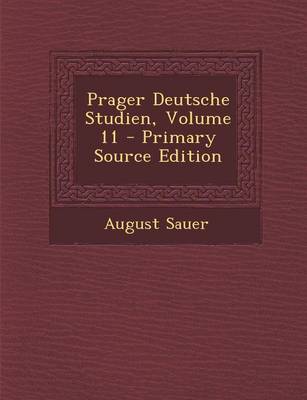 Book cover for Prager Deutsche Studien, Volume 11 - Primary Source Edition