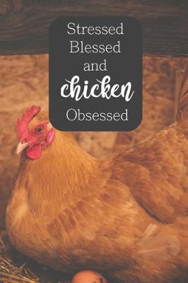 Book cover for Stressed Blessed and Chicken Obsessed