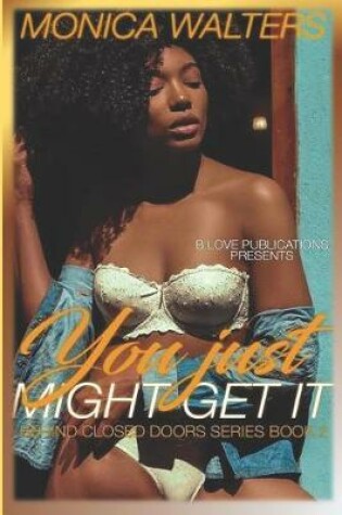 Cover of You Just Might Get It