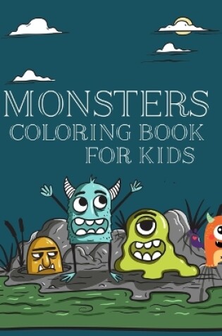 Cover of Monsters Coloring Book For Kids