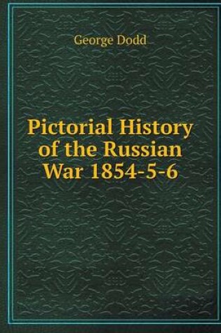 Cover of Pictorial History of the Russian War 1854-5-6