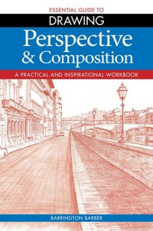 Cover of Essential Guide to Drawing: Perspective & Composition